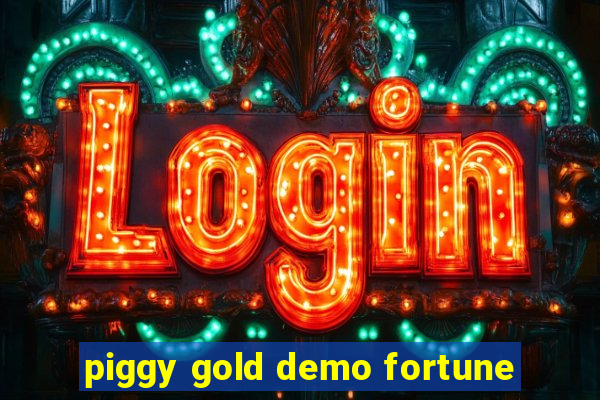 piggy gold demo fortune